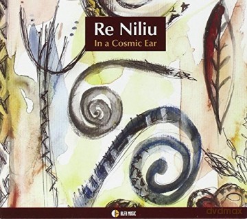 Re Niliu: In a Cosmic Ear [CD]