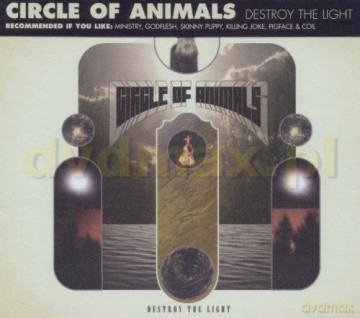 Circle Of Animals: Destroy The Light [CD]