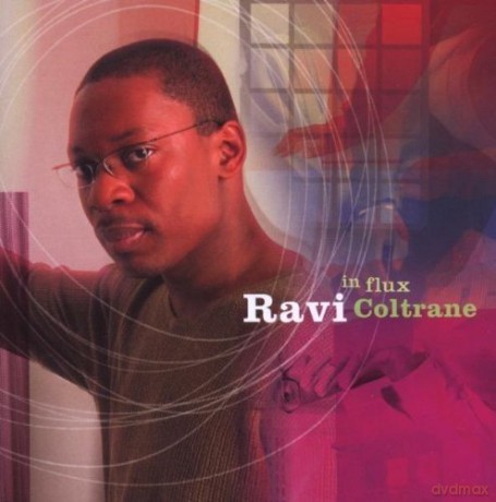 Ravi Coltrane: In Flux [CD]