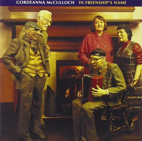 Gordeanna Mcculloch: In Freenship's Name [CD]