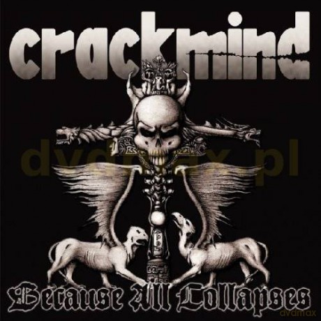 Crackmind: Because All Collapses [CD]