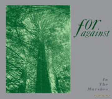 For Against: In the Marshes [CD]