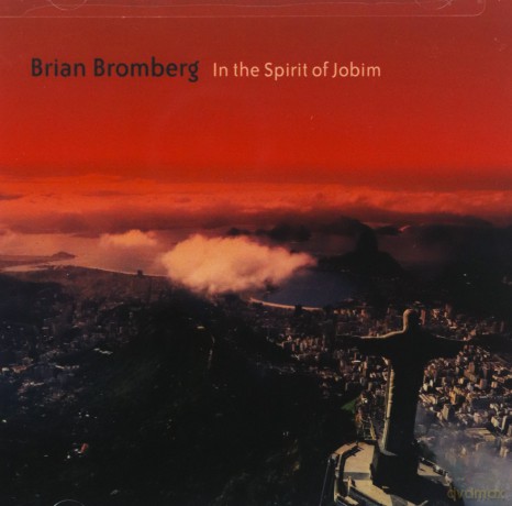 Brian Bromberg: In the Spirit of Jobim [CD]