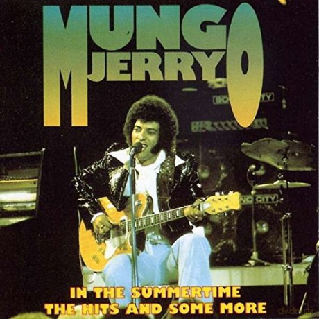 Mungo Jerry: In The Summertime -The Hits And Some More [CD]