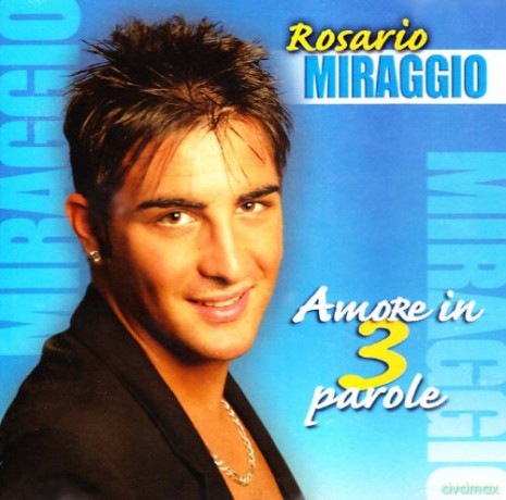 Rosario Miraggio: In Tre 3 Parole [CD]