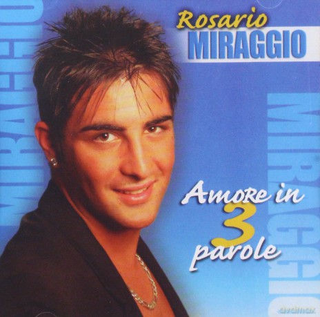 Rosario Miraggio: In Tre 3 Parole [CD]