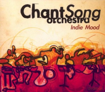 Chantsong Orchestra: Indie Mood [CD]
