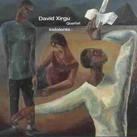 David Xirgu: Indolents [CD]