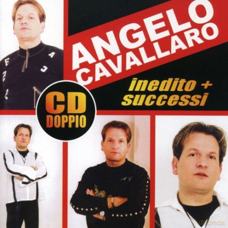 Cavallaro Angelo: Inedito+Successi [CD]
