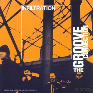 The Groove Connection: Infiltration [CD]
