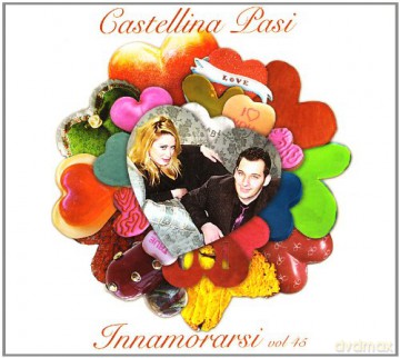 Castellina Pasi: Innamorarsi-vol. 45 [CD]