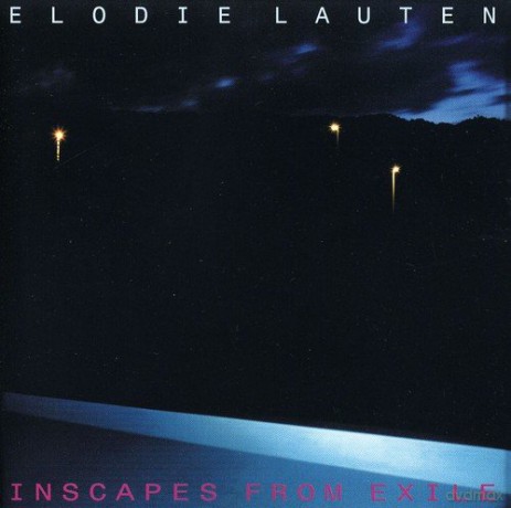 Elodie Lauten: Inscapes From Exil [CD]