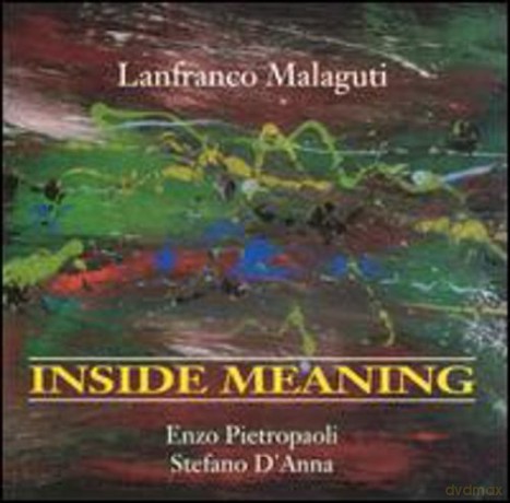 Lanfranco Malaguti: Inside Meaning [CD]