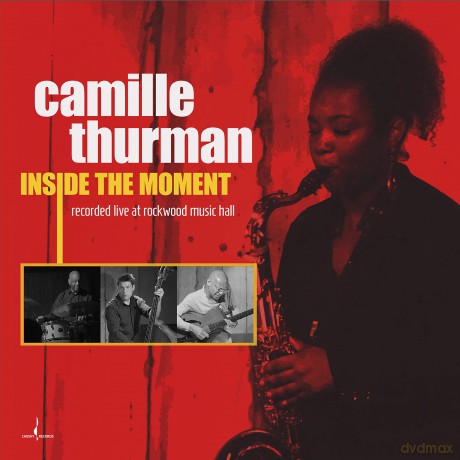 Camille Thurman: Inside The Moment (Mqa) [CD]