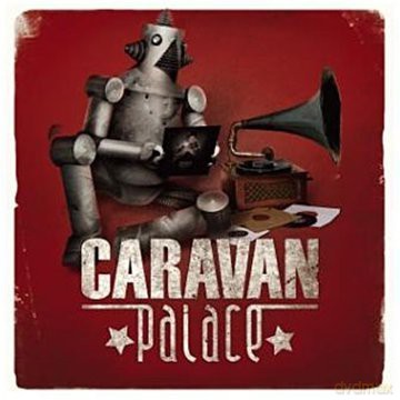 Caravan Palace: Caravan Palace [CD]