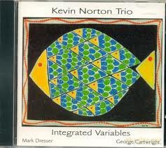 Kevin Norton Trio: Integrated Variables [CD]