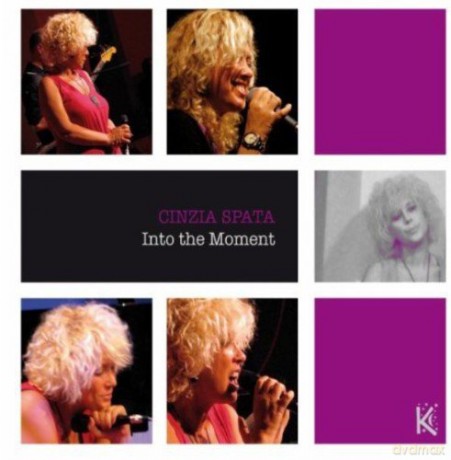 Cinzia Spata: Into The Moment [CD]