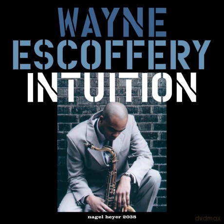 Wayne Escoffery: Intuition [CD]
