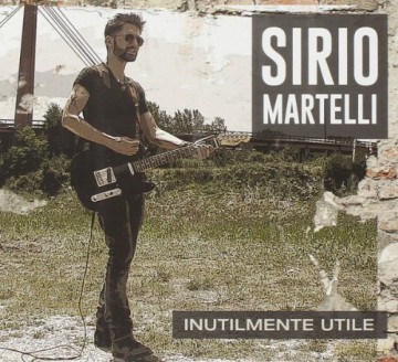 Sirio Martelli: Inutilmente Utile [CD]