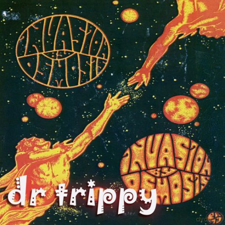 Dr Trippy: Invasion by Osmosis [CD]