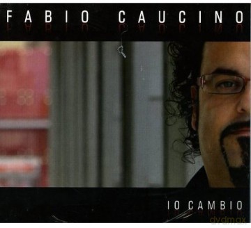 Fabio Caucino: Io Cambio [CD]