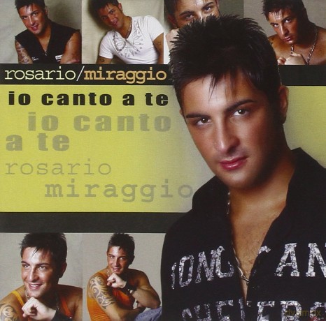 Rosario Miraggio: Io Canto a Te [CD]
