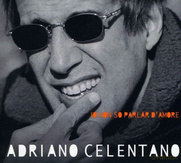 Adriano Celentano: Io Non So Parlar d'amore [CD]