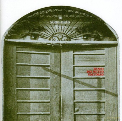 Banco Del Mutuo Soccorso: Io Sono Nato Libero [CD]