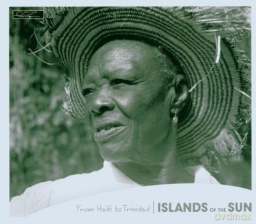 Islands of the Sun - From Haiti to Trinidad [CD]