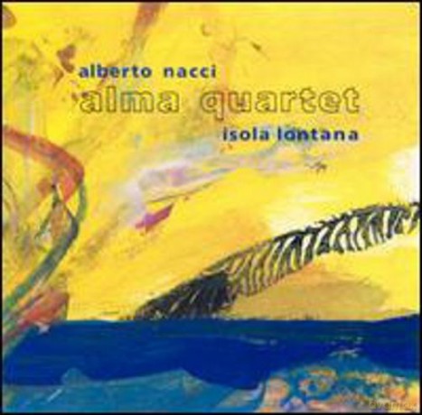 Alberto Nacci Alma Quartet: Isola Lontana [CD]