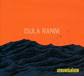 Unavantaluna: Isula Ranni [2CD]