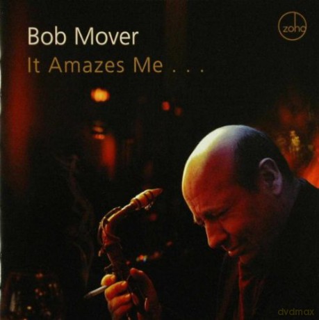 Bob Mover: It Amazes Me [CD]