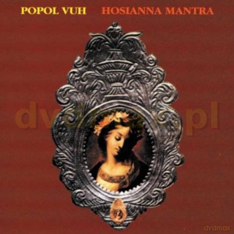 Popol Vuh: Hosianna Mantra (digipack) [CD]