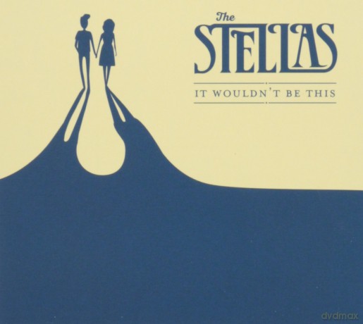 Stellas: It Wouldn't Be This [CD]