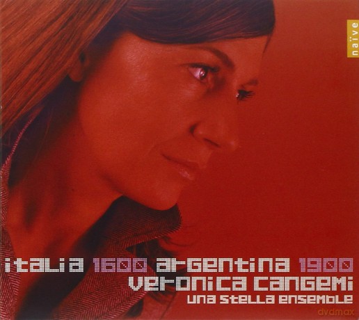 Veronica Cangemi: Italia 1600, Argentina 1900 [CD]