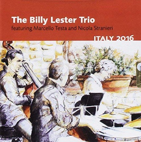 The Billy Lester Trio: Italy 2016 [CD]