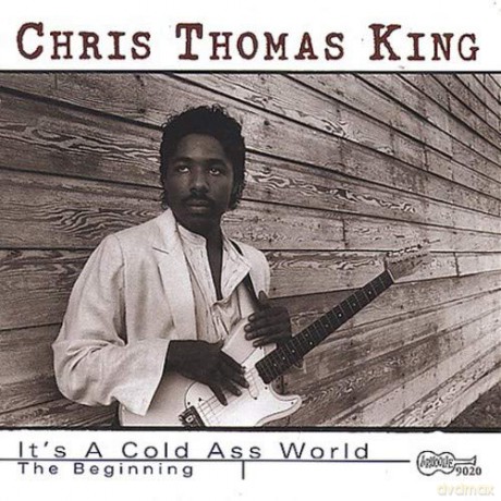 Chris Thomas King: It's A Cold Ass World [CD]