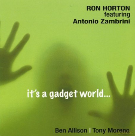 Ron Horton: It's A Gadget World [CD]