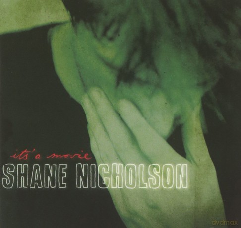 Shane Nicholson: It's a Movie [CD]
