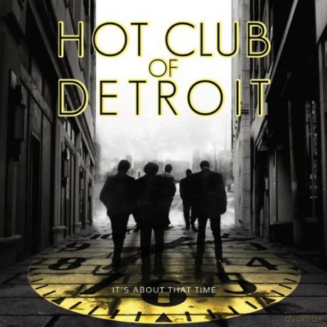 Hot Club of Detroit: It's About That Time [CD]