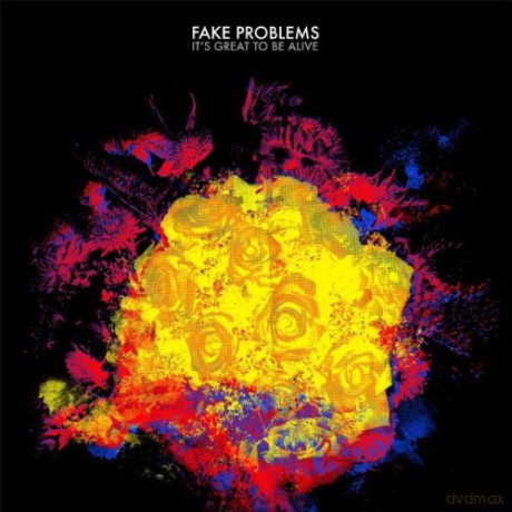 Fake Problems: It's Great to Be Alive [CD]
