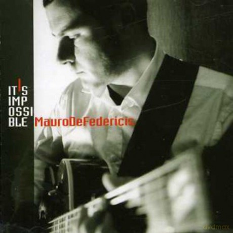 Mauro De Federicis: It's Impossible [CD]