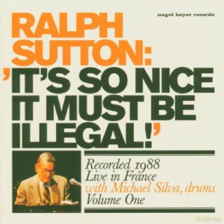 Ralph Sutton: It's So Nice Must Be I'll. [CD]