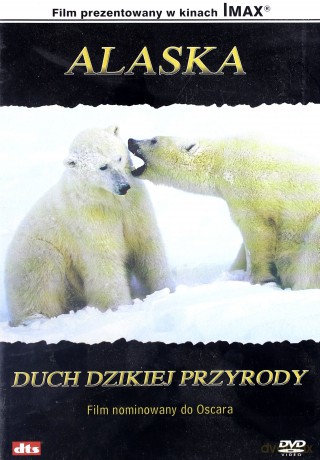 Imax - Alaska: duch dzikiej przyrody [DVD]