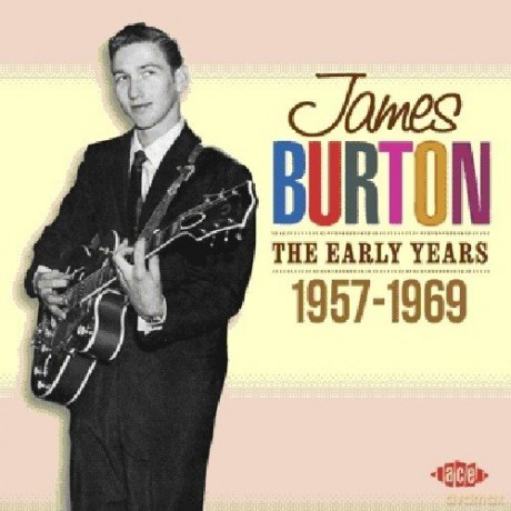 James Burton: The Early Years 1956-1969 [CD]