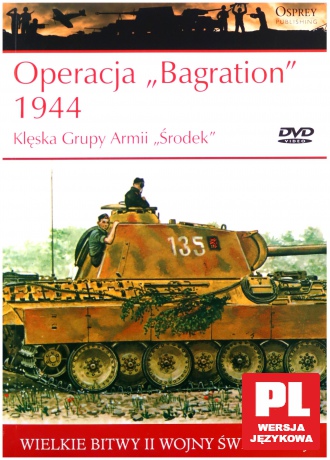 Wielkie Bitwy II Wojny Światowej 50: Operacja Bagration 1944 Klęska Grupy Armii Środek [książka]+[DVD]