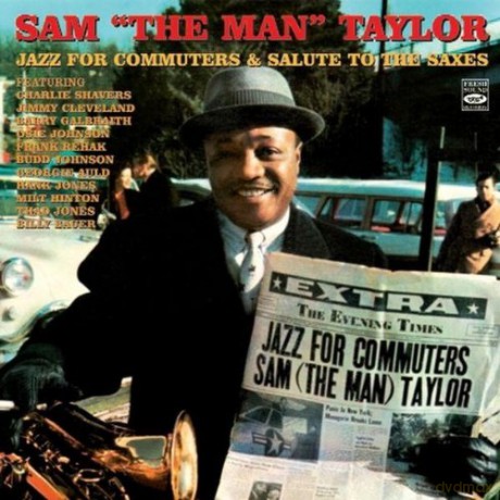 Sam 'The Man' Taylor: Jazz For Commuters [CD]