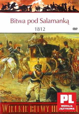 Wielkie Bitwy Historii 45: Bitwa pod Salamanką 1812 r. [książka]+[DVD]