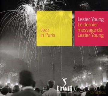 Lester Young: Jazz in Paris - Le Dernier Message De Lester Young [CD]