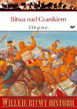 Wielkie Bitwy Historii 46: Bitwa nad Granikiem 334 p.n.e. [książka]+[DVD]